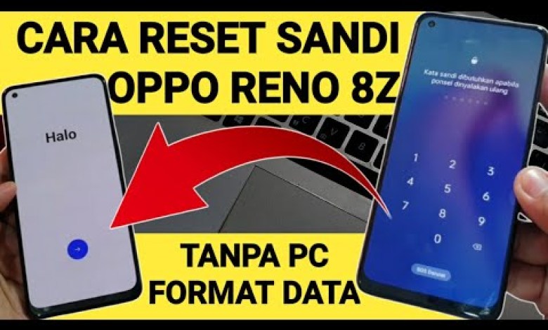 How to Format Oppo Reno 8z Forgot Screen Lock via How to Format Oppo Reno 8z Forgot Screen Lock via