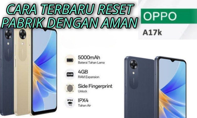 Latest Way to Factory Reset Safely on Oppo A17K Latest Way to Factory Reset Safely on Oppo A17K