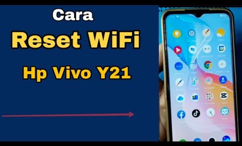 CARA RESET WIFI HP VIVO Y21 CARA RESET WIFI HP VIVO Y21