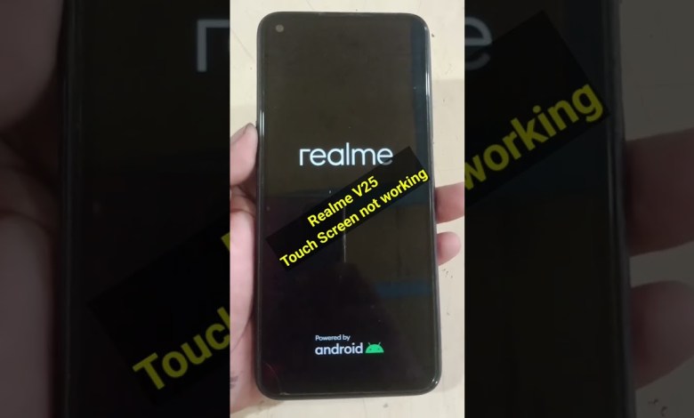 Realme V25 Touch screen not working Realme V25 Touch screen not working