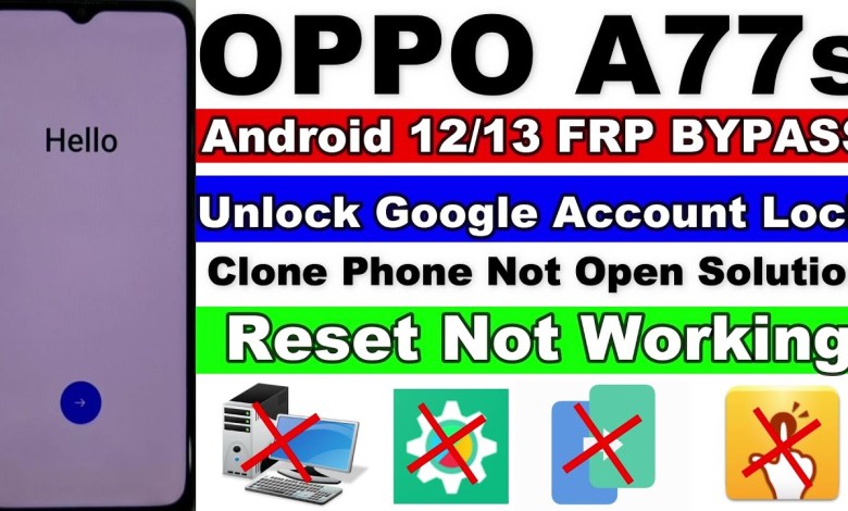 OPPO A77s Android 12/13 FRP Bypass/Unlock Google OPPO A77s Android 12/13 FRP Bypass/Unlock Google
