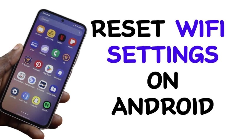 How to Reset Wi-Fi Settings on Android How to Reset Wi-Fi Settings on Android