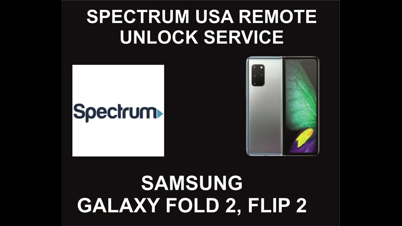 Spectrum USA Samsung Unlock Service, Samsung Z Fold 2, Spectrum USA Samsung Unlock Service, Samsung Z Fold 2,