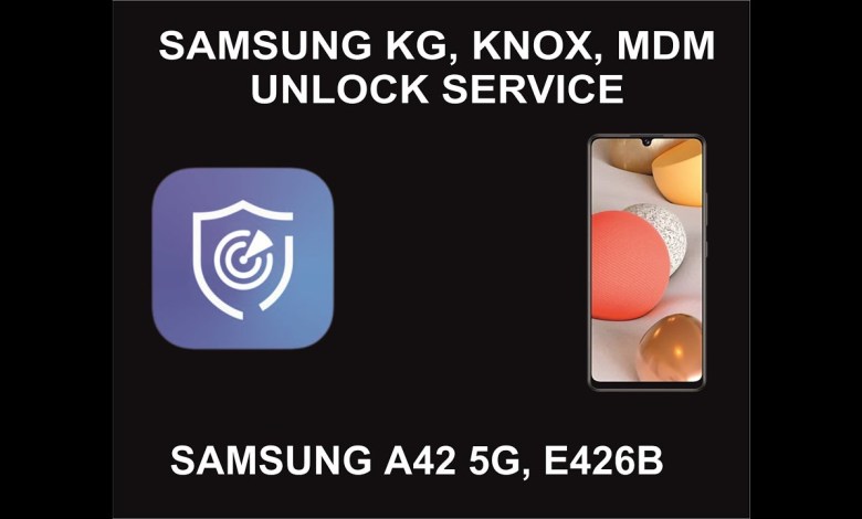 Samsung KG, Knox, MDM Unlock Service, Samsung A42 5G, Samsung KG, Knox, MDM Unlock Service, Samsung A42 5G,