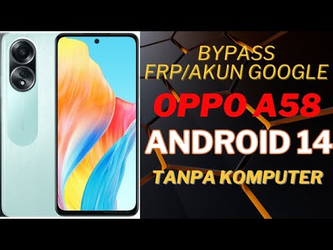 BYPASS FRP/AKUN GOOGLE OPPO A58 4G CPH2577 NEW SECURITY BYPASS FRP/AKUN GOOGLE OPPO A58 4G CPH2577 NEW SECURITY