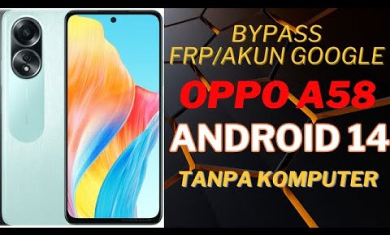 BYPASS FRP/AKUN GOOGLE OPPO A58 4G CPH2577 NEW SECURITY BYPASS FRP/AKUN GOOGLE OPPO A58 4G CPH2577 NEW SECURITY