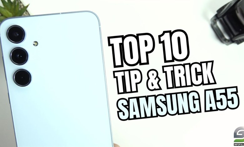Top 10 Tips and Tricks Samsung Galaxy A55 you need know Top 10 Tips and Tricks Samsung Galaxy A55 you need know
