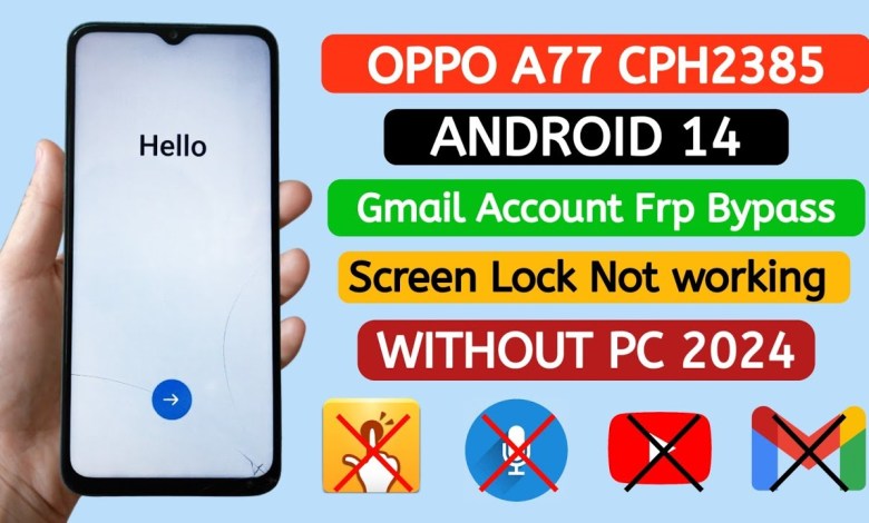 Oppo A77 (CPH2385) Gmail Account Frp Bypass Android 14 Oppo A77 (CPH2385) Gmail Account Frp Bypass Android 14