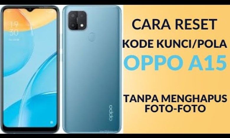 EASY WAY TO RESET OPPO A15 LOCK CODE WITHOUT DELETING EASY WAY TO RESET OPPO A15 LOCK CODE WITHOUT DELETING