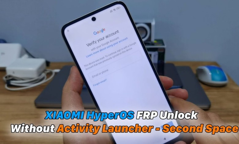 XIAOMI HyperOS Bypass FRP Unlock Without Activity XIAOMI HyperOS Bypass FRP Unlock Without Activity