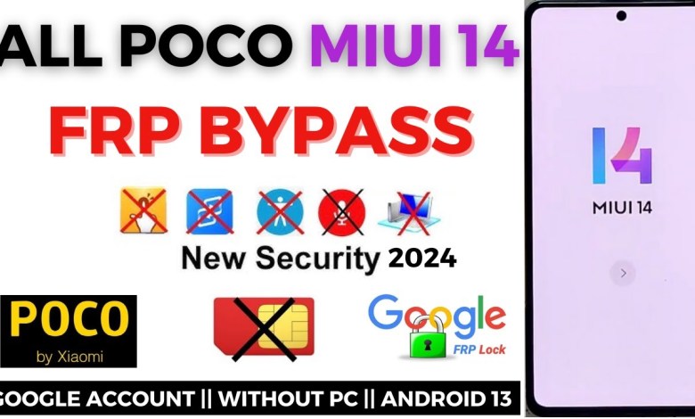 All POCO FRP Bypass MIUI 14 Latest Security Without All POCO FRP Bypass MIUI 14 Latest Security Without