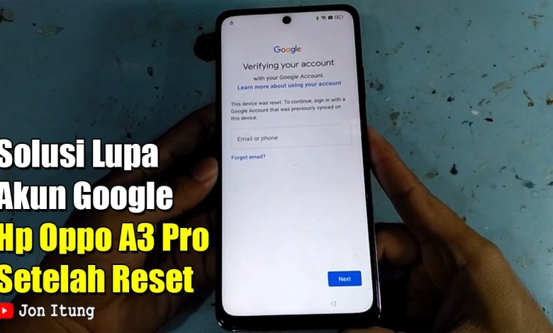 Solution Forgot Google Account Oppo A3 Pro Phone After Reset Solution Forgot Google Account Oppo A3 Pro Phone After Reset
