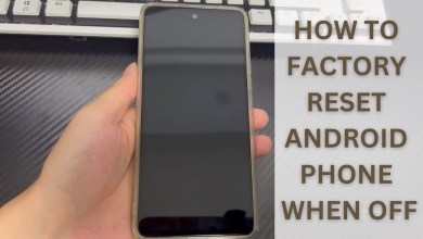 How to Factory Reset Android Phone When It’s Off (Black How to Factory Reset Android Phone When It’s Off (Black