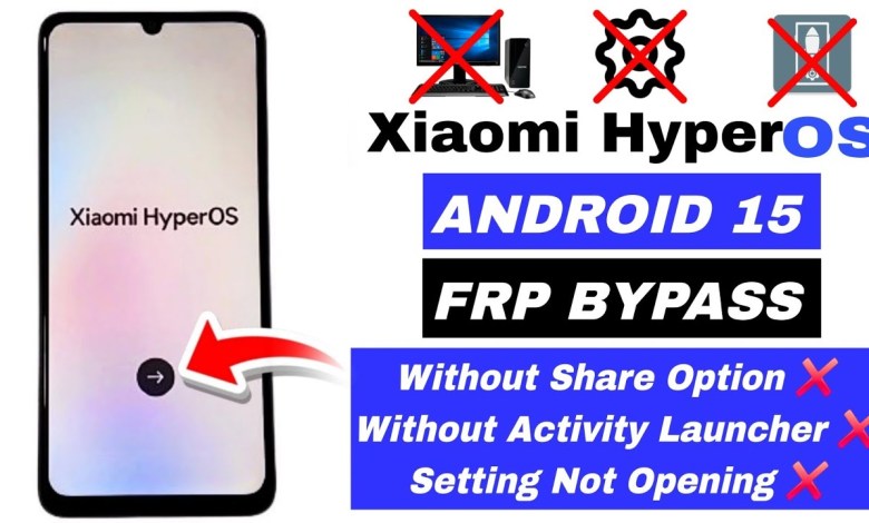 Unlock the Secrets: Bypass FRP on Xiaomi HyperOS 2.0 with Android 15—No PC Needed! Unlock the Secrets: Bypass FRP on Xiaomi HyperOS 2.0 with Android 15—No PC Needed!