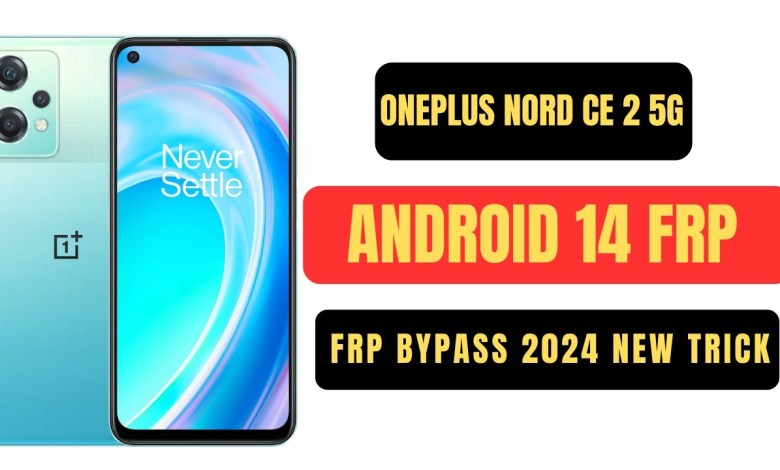 Unveiling the Latest Tricks for OnePlus Nord CE 2 Lite 5G FRP Bypass in 2024: Get Ready to be Amazed! Unveiling the Latest Tricks for OnePlus Nord CE 2 Lite 5G FRP Bypass in 2024: Get Ready to be Amazed!