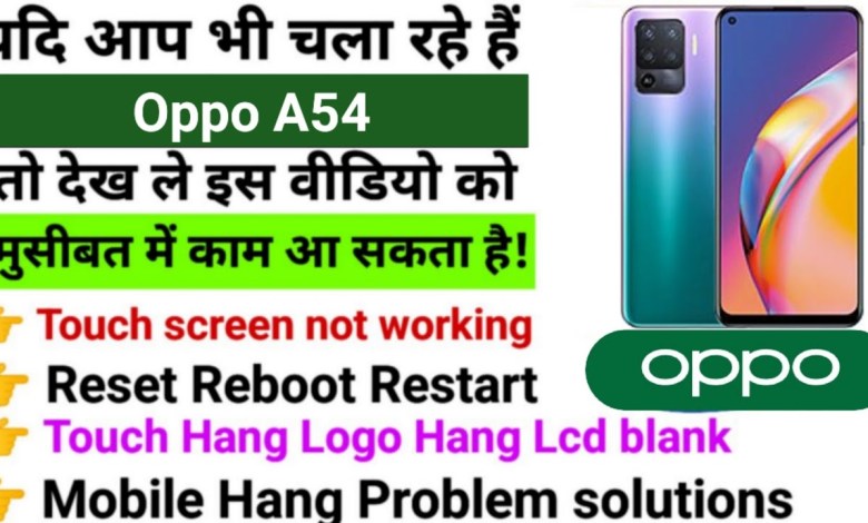 Oppo A54 Touch screen not working Touch Hang Logo Hang Oppo A54 Touch screen not working Touch Hang Logo Hang