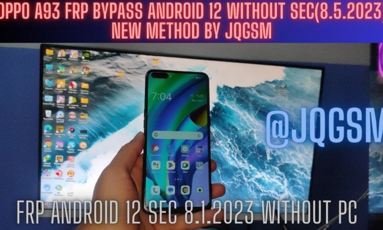 FRP BYPASS OPPO A93 ANDROID 12 SEC(8.5.2023) NEW FRP BYPASS OPPO A93 ANDROID 12 SEC(8.5.2023) NEW