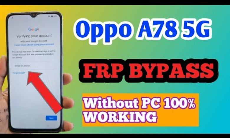 Oppo A78 5G FRP Bypass / Oppo A78 5G Google Account Oppo A78 5G FRP Bypass / Oppo A78 5G Google Account