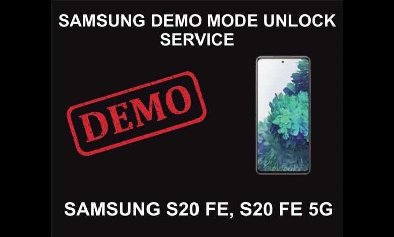 Samsung Demo Mode Unlock Service, Samsung S20 FE Samsung Demo Mode Unlock Service, Samsung S20 FE