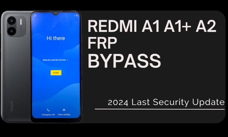 Xiaomi Redmi A1, A1+, A2 FRP Bypass | Last Update 2024 Xiaomi Redmi A1, A1+, A2 FRP Bypass | Last Update 2024