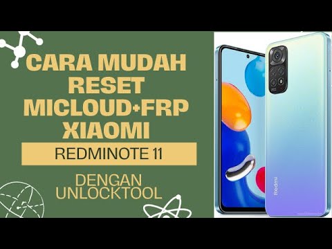 EASY WAY TO RESET MCLOUD AND FRP XIAOMI REDMI NOTE 11 EASY WAY TO RESET MCLOUD AND FRP XIAOMI REDMI NOTE 11