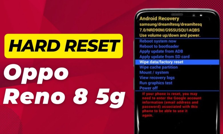 How To Hard Reset Oppo Reno 8 5g – Full Guide How To Hard Reset Oppo Reno 8 5g – Full Guide
