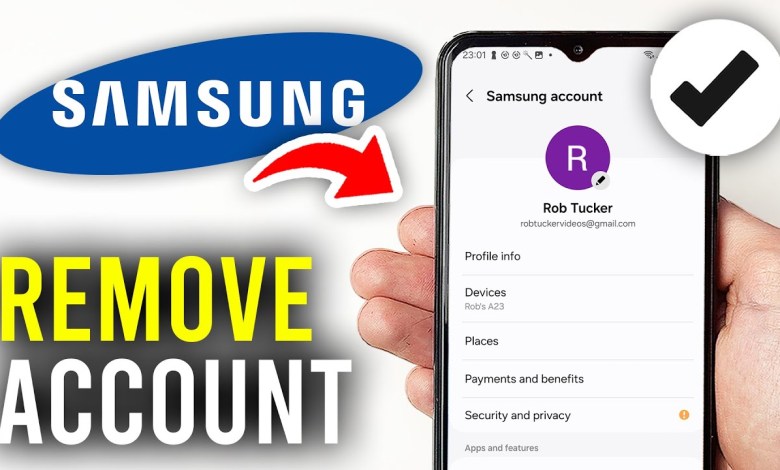 How To Remove Samsung Account – Full Guide How To Remove Samsung Account – Full Guide