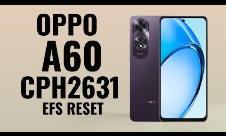 OPPO A60 CPH2631 EFS RESET OPPO A60 CPH2631 EFS RESET