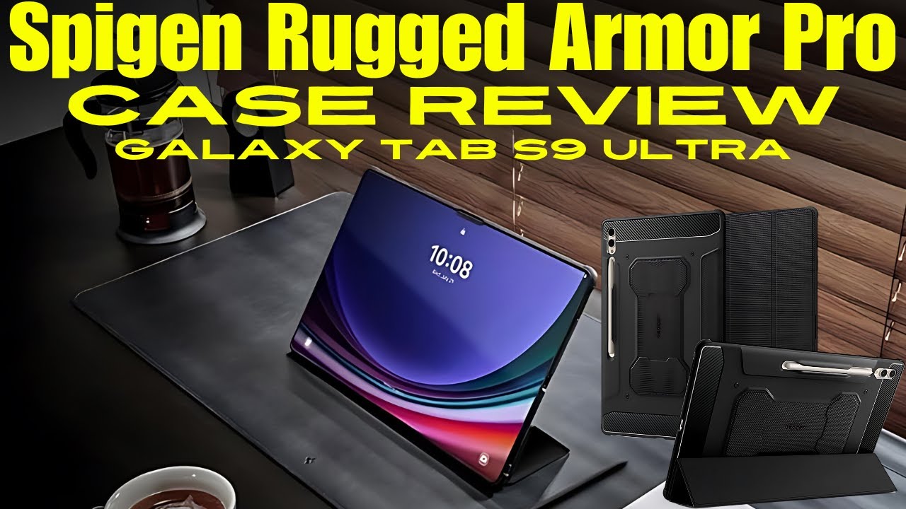 Spigen Rugged Armor Pro Case Review Galaxy Tab S9 Ultra Spigen Rugged Armor Pro Case Review Galaxy Tab S9 Ultra