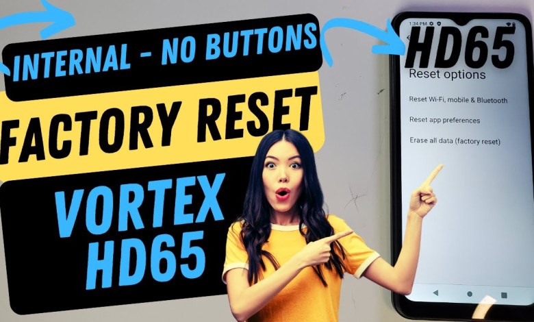 Vortex HD65 Factory Reset Using Settings Inside Your Vortex HD65 Factory Reset Using Settings Inside Your