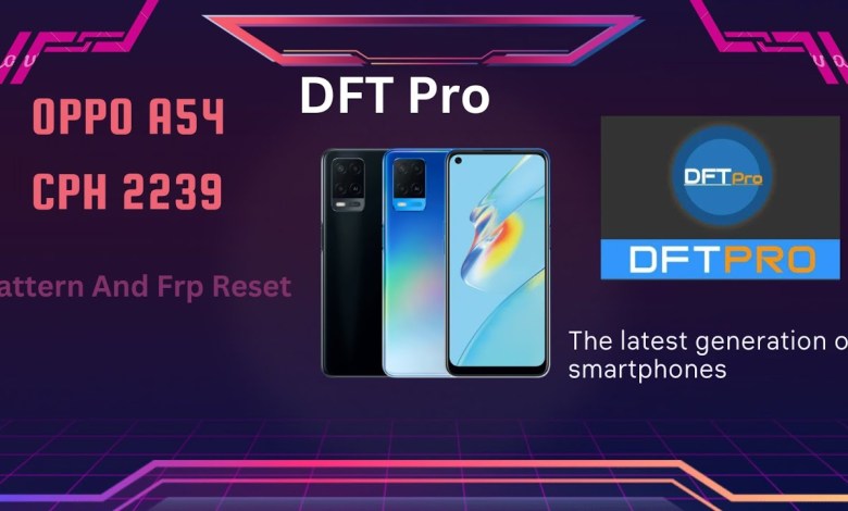 Oppo A54 Cph 2239 Pattern and Frp Remove Dft Pro. Oppo A54 Cph 2239 Pattern and Frp Remove Dft Pro.