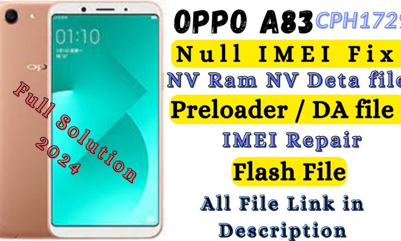 OPPO A83 CPH1729 IMEI Null || IMEI Repair || Flash File OPPO A83 CPH1729 IMEI Null || IMEI Repair || Flash File