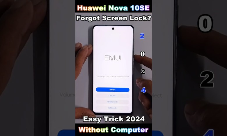 Forgot Screen Lock 2024 Factory Reset Huawei Nova Forgot Screen Lock 2024 Factory Reset Huawei Nova