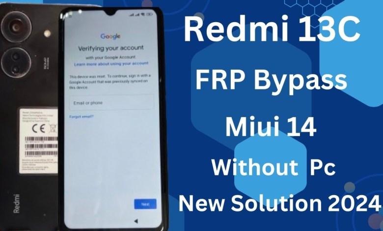 Redmi 13c Miui 14 Frp Bypass, Unlock Google Accounts Redmi 13c Miui 14 Frp Bypass, Unlock Google Accounts