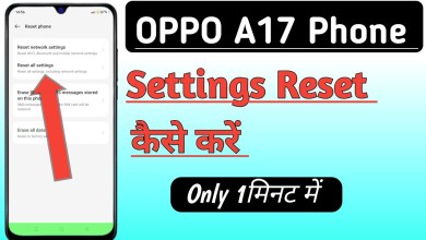 How to Reset Settings in Oppo A17 Phone? phone How to Reset Settings in Oppo A17 Phone? phone