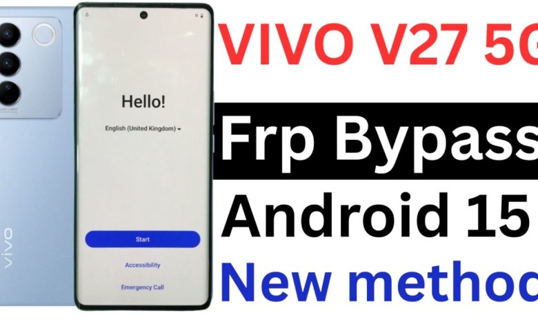 Unlocking Secrets: FRP Bypass for Vivo V27 and Vivo V27 5G on Android 15! Unlocking Secrets: FRP Bypass for Vivo V27 and Vivo V27 5G on Android 15!