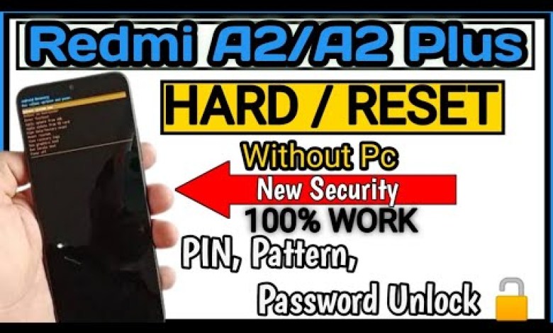 REDMI A2 /A2 PLUS RESET |100%| REDMI A2/A2 PLUS HARD REDMI A2 /A2 PLUS RESET |100%| REDMI A2/A2 PLUS HARD