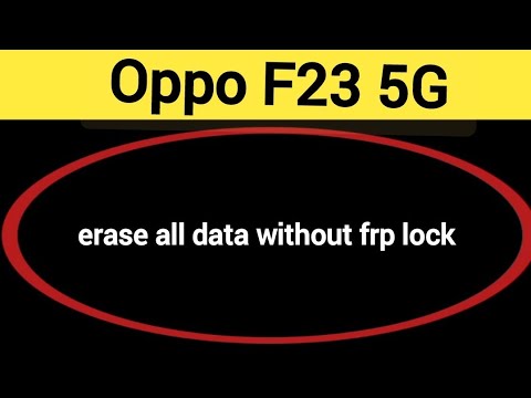 How to erase all data without frp lock, Oppo F23 5G me How to erase all data without frp lock, Oppo F23 5G me