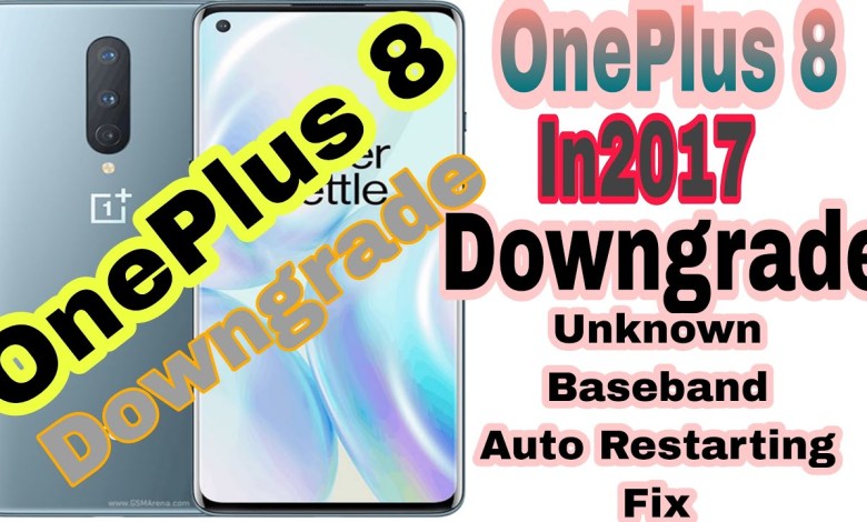 ONEPLUS 8 BASEBAND FIX AUTO RESTART FIX & DOWNGRADE ONEPLUS 8 BASEBAND FIX AUTO RESTART FIX & DOWNGRADE