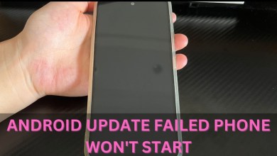How to Fix Android Update Failed Phone Won’t Start How to Fix Android Update Failed Phone Won’t Start