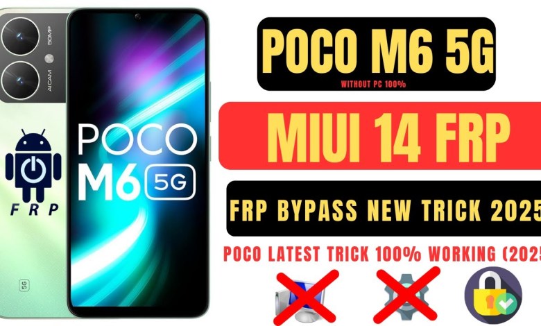Unlock the Mystery of Poco M6 5G Frp Bypass in 2025 Unlock the Mystery of Poco M6 5G Frp Bypass in 2025