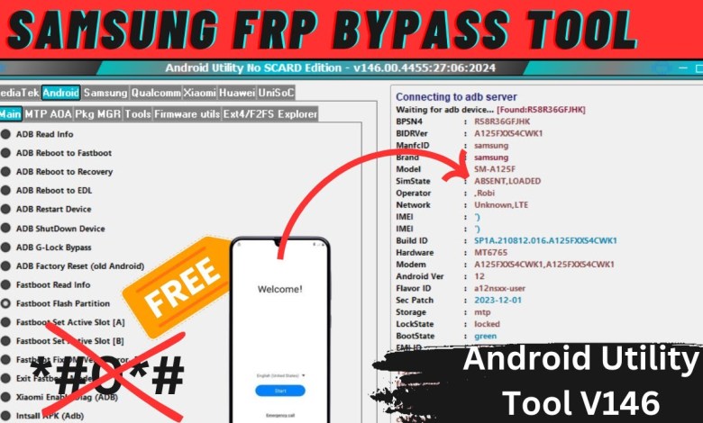 Android Utility Tool V146 | Samsung Frp Bypass Tool Android Utility Tool V146 | Samsung Frp Bypass Tool