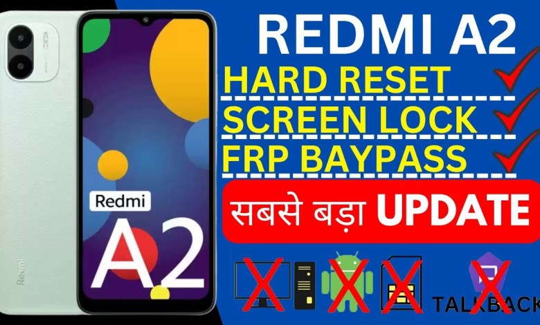 REDMI A2 Unlock|| A2 Hard reset || A2 frp BAYPASS || REDMI A2 Unlock|| A2 Hard reset || A2 frp BAYPASS ||
