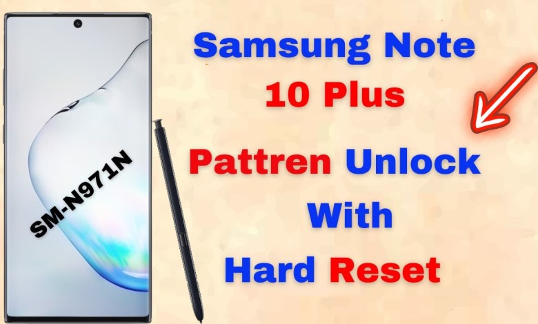 Samsung Note10 Plus (SM- N971N) Hard Reset Samsung Note10 Plus (SM- N971N) Hard Reset