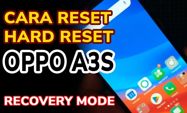 How to Hard Reset or Reinstall Oppo A3s via How to Hard Reset or Reinstall Oppo A3s via