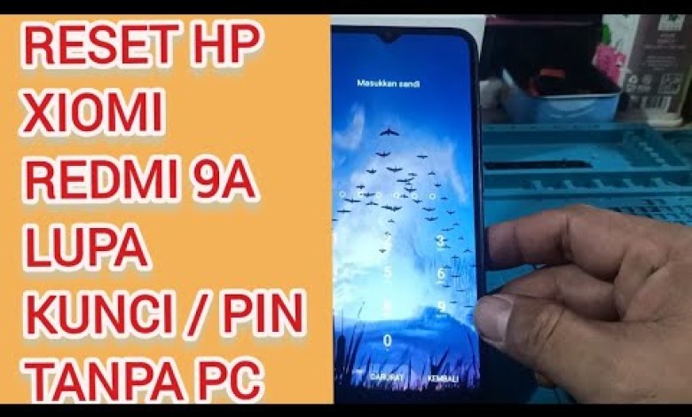 HARD RESET XIOMI REDMI 9A HP LOCKED BY PIN WITHOUT PC HARD RESET XIOMI REDMI 9A HP LOCKED BY PIN WITHOUT PC