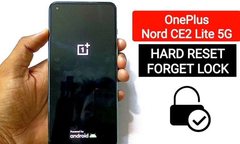 How to Hard reset Oneplus Nord CE2 lite 5G ? (Without How to Hard reset Oneplus Nord CE2 lite 5G ? (Without