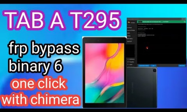 Unlock TAB A T295 FRP lock in one click using Chimera Tool binary 6 bypass. Unlock TAB A T295 FRP lock in one click using Chimera Tool binary 6 bypass.
