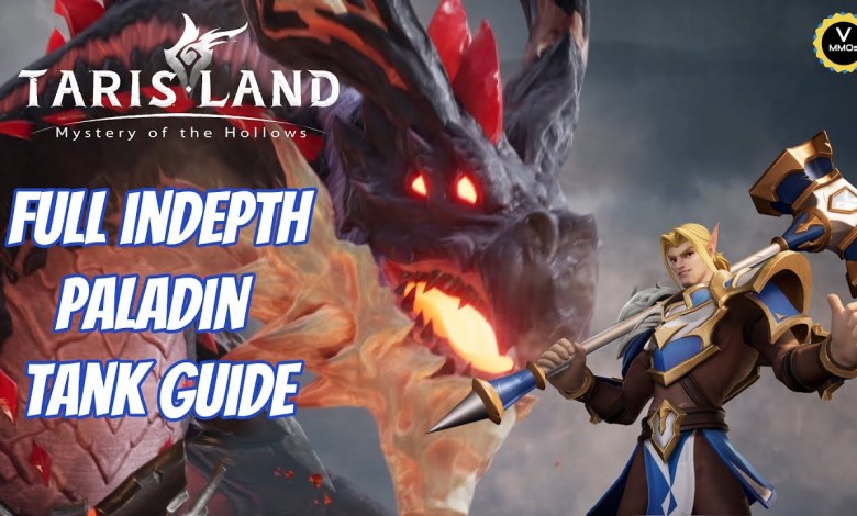 Full in depth paladin tank guide (omni) Tarisland Full in depth paladin tank guide (omni) Tarisland