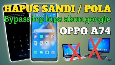 Remove Password, Pattern, Bypass Frp forgot google account Oppo A74 Remove Password, Pattern, Bypass Frp forgot google account Oppo A74